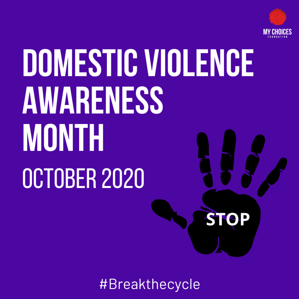 Domestic Violence Awareness Month – October 2020 – My Choices Foundation