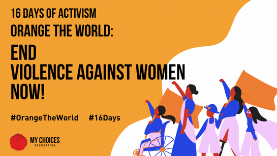 My Choices Foundation hosts multiple activities for #16DaysOfActivism